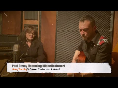 Paul Casey featuring Michelle Cotter - Along The Way (from DeBunker Studio Live Sessions)