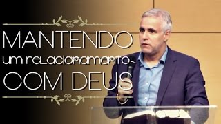 Pr. Claudio Duarte- Mantendo um relacionamento com Deus (29/09/2016)