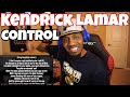 Kendrick Lamar - Control (Kendrick Verse ONLY) | REACTION