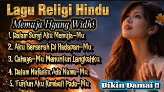 Download lagu Lagu Religi Hindu Terbaru 2026 – Memuja Ida Sang Hyang Widhi (Menyentuh & Damai) mp3