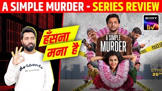 A Simple Murder WEB SERIES REVIEW | Mohammed Zeeshan Ayyub | A Simple Murder Review Sony LIV