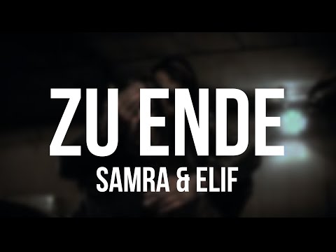 SAMRA x ELIF - ZU ENDE [Lyrics]