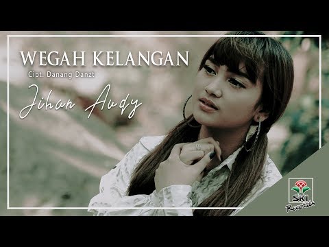 Jihan Audy - Wegah Kelangan (Official Music Video)