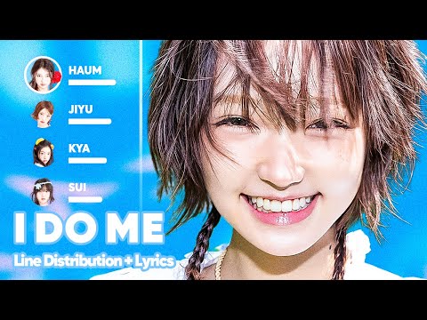 KiiiKiii - I DO ME (Line Distribution + Lyrics Karaoke) PATREON REQUESTED