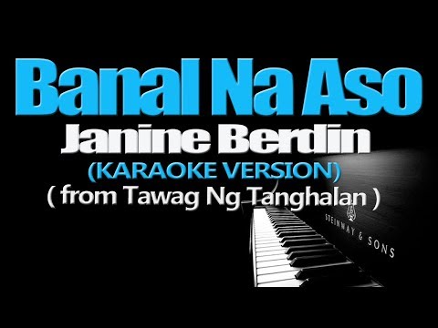 BANAL NA ASO - Janine Berdin (KARAOKE VERSION)