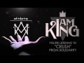 I Am King - Crush 