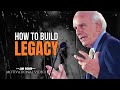 How To Build A LEGACY That Lasts Lifetime JIM ROHN Motivation