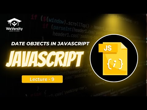 Date Objects In Javascript Lecture 25