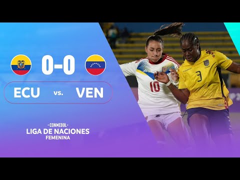 ECUADOR vs. VENEZUELA | HIGHLIGHTS | CONMEBOL LIGA DE NACIONES FEMENINA