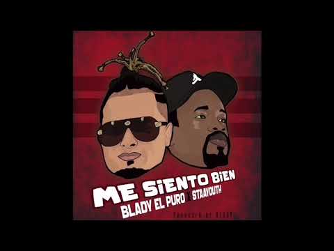 Blady el puro & StaaYouth Me siento bien