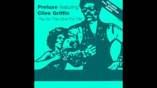 Preluxe featuring Clive Griffin - You're The One For Me (Full Intention Vocal Dub)