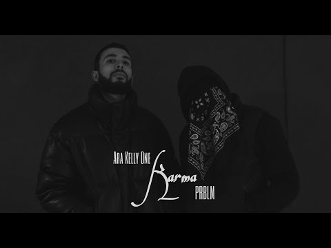 Ara Kelly One x PRBLM - Karma (Կառմա)