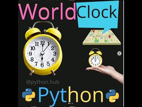 Fun Python Projects For Beginners World Clock In Python Python Programming Python