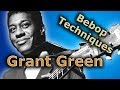 Grant Green - Amazing Bebop On The Guitar