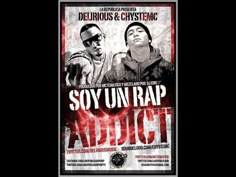 Chystemc Ft. Delirious - Soy Un Rap Adicto (2011)