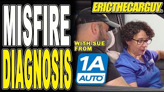 Misfire Diagnosis with Sue from 1A Auto!