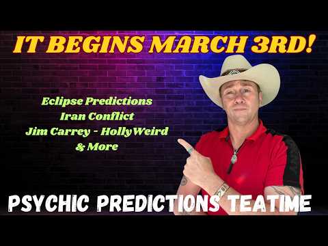 It Begins March 3rd - Energy Shift 🔮Psychic Predictions Events | Tittel Teatime 🫖
