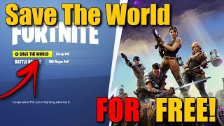 How To Get Fortnite SAVE THE WORLD For FREE! | *New 2018* (PS4/PC/XBOX)