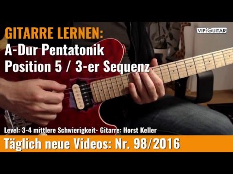 ✪ GITARRE LERNEN: A-Dur Pentatonik Position 5 ►3-er Sequenz