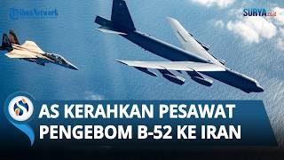 AS Tingkatkan Serangan, Kerahkan Pesawat Pengebom B-52 ke Iran