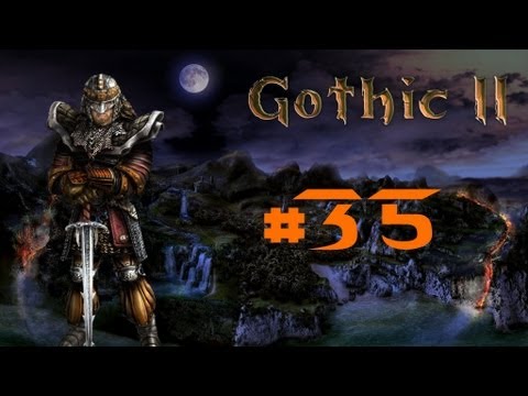 Let´s Play Gothic 2 DNdR #035 [German/HD] - Mein Irrlicht