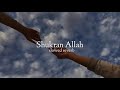 Shukran Allah Slowed Reverb