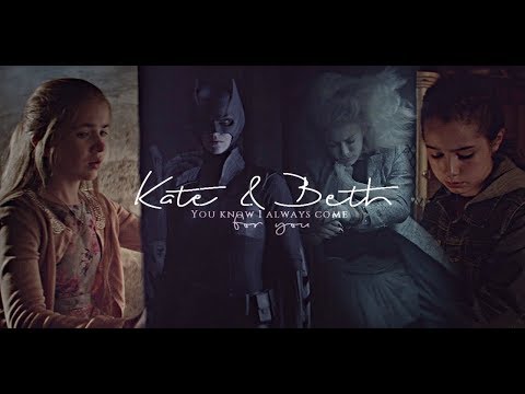 Kate & Beth - I always come for you (+1x05)