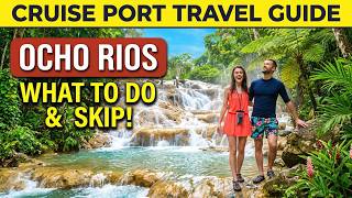 Ocho Rios Cruise Port Guide — What to Do & Skip (DIY or Tour?)