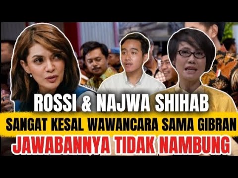BIKIN MALU😅😅NAJWA SHIHAB DAN ROSSI MAKIN STRESS WAWANCARA GIBRAN JAWABANNYA TIDAK NYAMBUNG SEMUA‼️