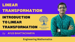 Introduction | Linear Transformation | Engineering Mathematics  -  PAATHSHALA PANDIT