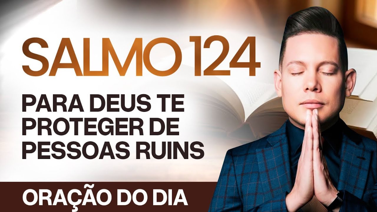 ORAÇÃO FORTÍSSIMA SALMO 124