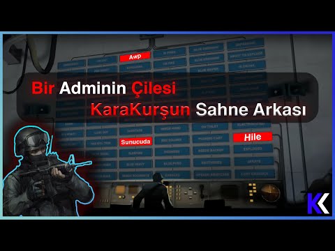 Bir Adminin Çilesi: KaraKurşun Sahne Arkası
