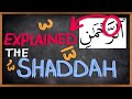 What is the Shaddah - in LESS than 5 MINUTES - Lesson 2