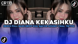 Download lagu DJ DIANA KEKASIHKU REMIX FULL BASS DROP SIUL GACOR SOUND VIRAL TIKTOK TERBARU 2026 !!! mp3