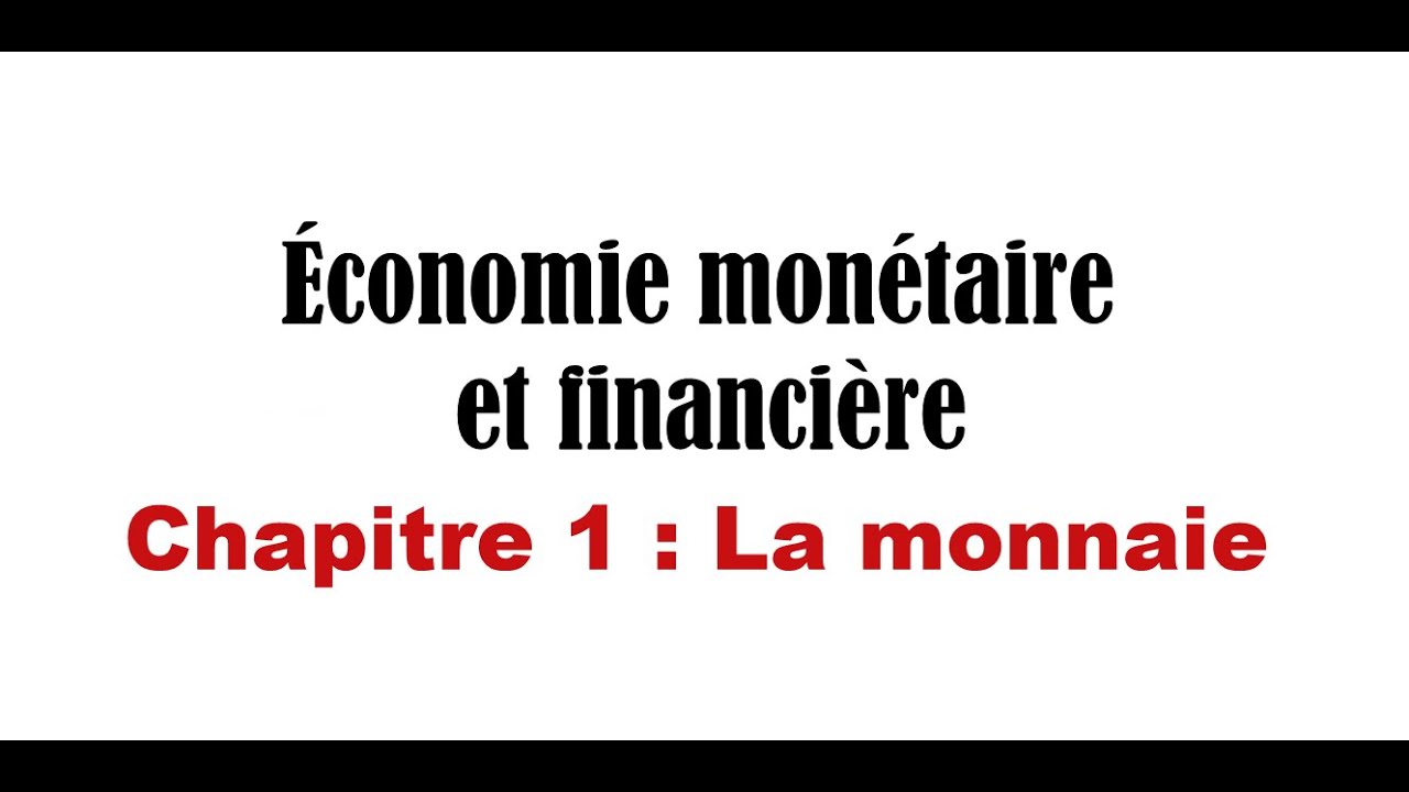 La monnaie (Économie monétaire et financière)