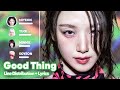 I Dle Good Thing Line Distribution Lyrics Karaoke PATREON REQUESTED