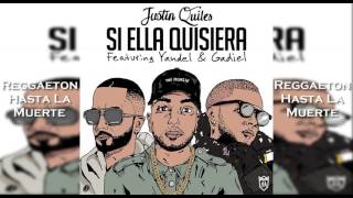Justin Quiles Ft Yandel &amp; Gadiel – Si Ella Quisiera (Official Remix) (Audio Original)