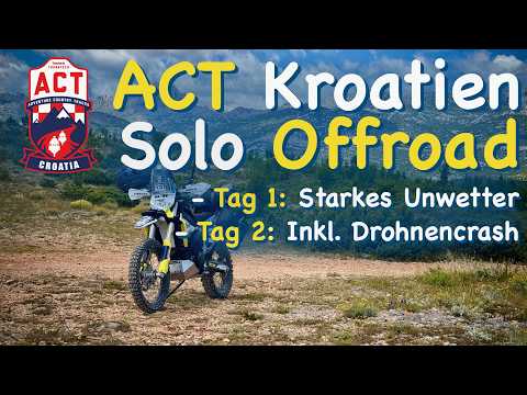 ACT Croatien - Solo Offroad - Tag 1 & 2