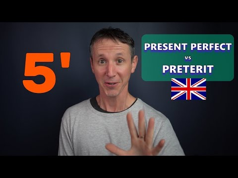 5 minutes pour comprendre la différence entre PRETERIT et PRESENT PERFECT