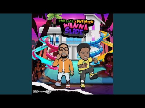 Wanna Slide (feat. Pnb Rock)