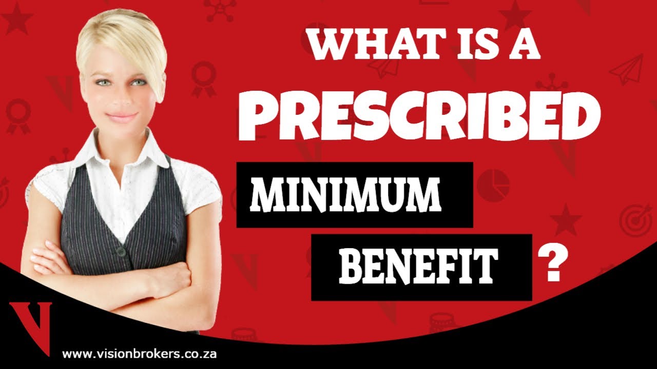What is a prescribed minimum benefit? - What is a PMB?