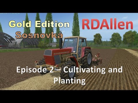 Farming Simulator 15 Gold Edition Sosnovka E2 - Cultivating and Planting