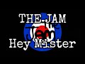 THE JAM - Hey Mister (Lyric Video)