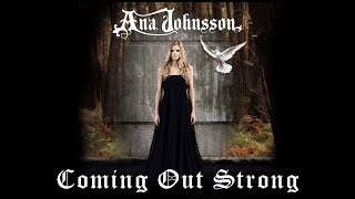 Ana Johnsson - Coming Out Strong [with lyrics]