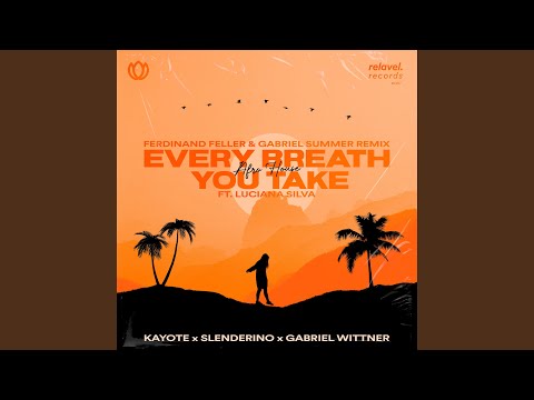 Every Breath You Take (feat. Luciana Silva) (Ferdinand Feller & Gabriel Summer Remix)
