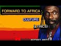 Culture - Forward To Africa Song Lyrics|LYRICS