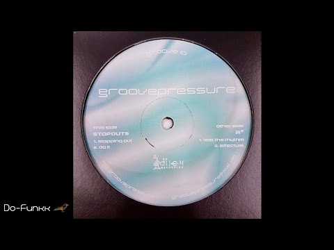 Stopouts - Do It  [Groovepressure ‎– GROOVE 10]