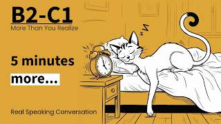 Why Is It So Hard to Wake Up in the Morning? | Advanced English Podcast for Real-Life Conversations