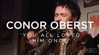 Conor Oberst: You All Loved Him Once | NPR Music Front Row
