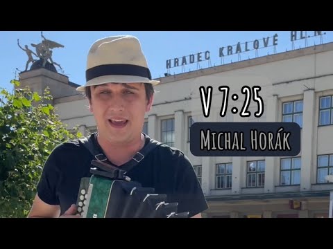V 7:25 - Michal Horák (cover) Pavel Mucha